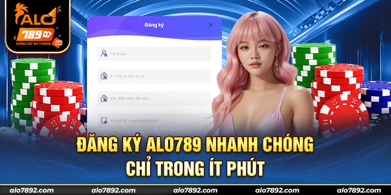 Đăng ký ALO789 nhanh chóng